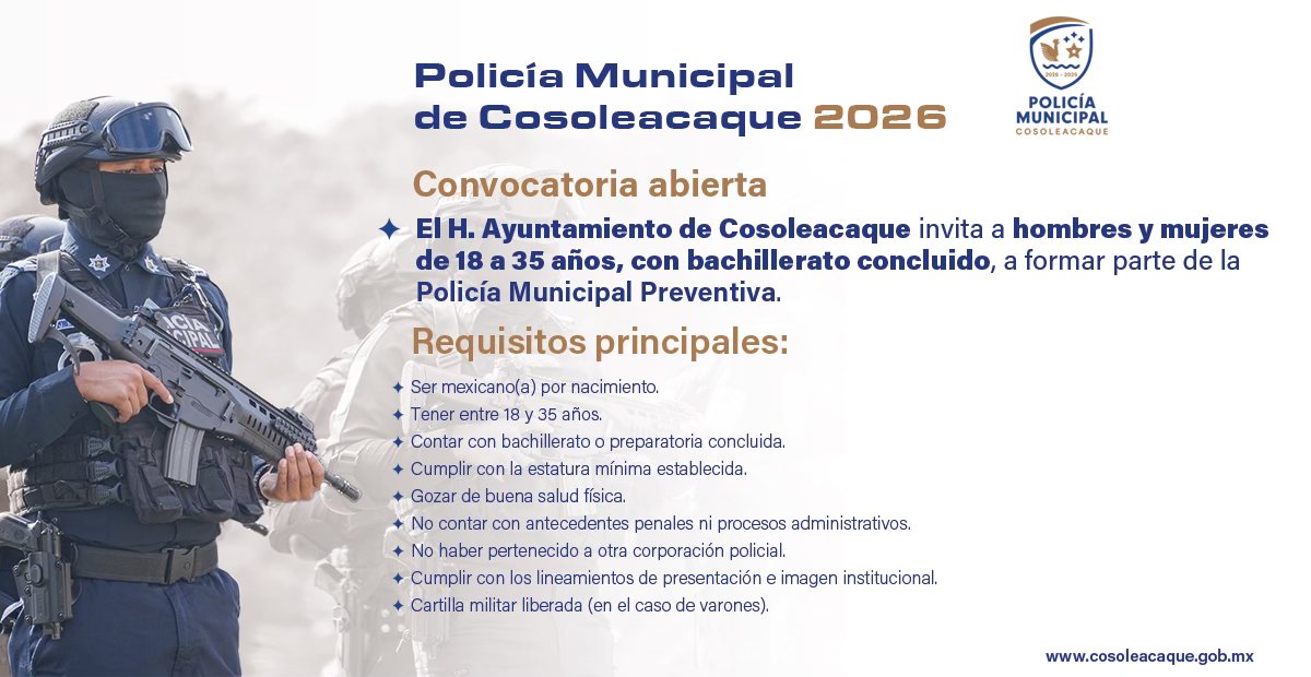 Convocatoria abierta para formar parte de la Policía Municipal Preventiva deCosoleacaque