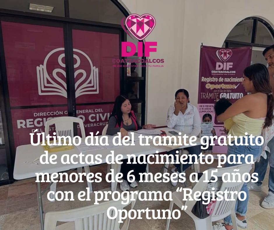 Último día del tramite gratuito de actas de nacimiento para menores de 6 meses a 15 años con el programa “Registro Oportuno”